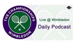 Live @ Wimbledon Radio - End of day Podcast - Day 1